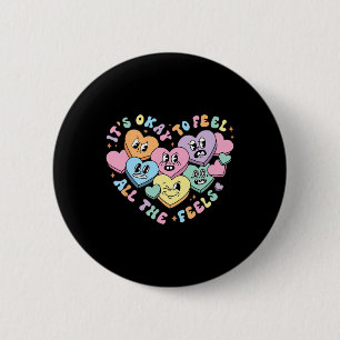 Groovy It's Okay To Feel All The Feel Counsellor V 6 Cm Round Badge