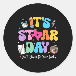 Groovy Its Staar Day Dont Stress Do Your Best Test Classic Round Sticker