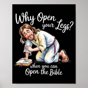 Groovy Jesus Why Open Your Legs When You Can Open  Poster