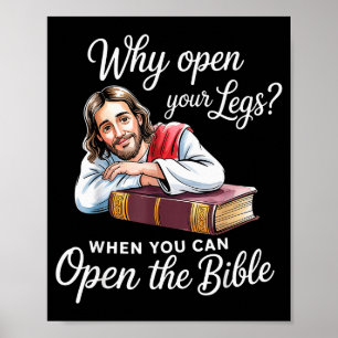 Groovy Jesus Why Open Your Legs When You Can Open Poster