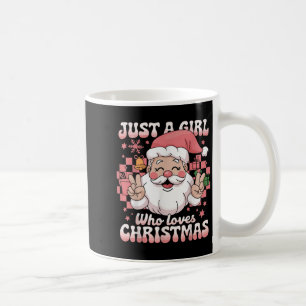 Groovy Just A Girl Who Loves Christmas Xmas Santa  Coffee Mug
