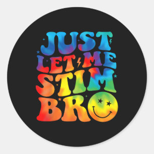 Groovy Just Let Me Stim Bro Kids Boys Funny Autism Classic Round Sticker