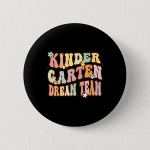 Groovy Kindergarten Dream Team First Day Of Back t 6 Cm Round Badge