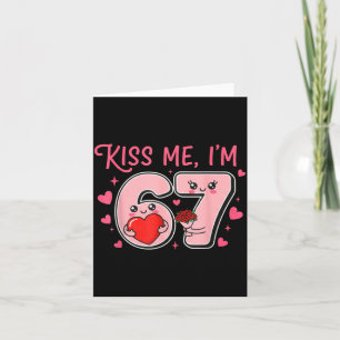 Groovy Kiss Me I'm 6 7 Heart Valentine Day 67 Meme Card