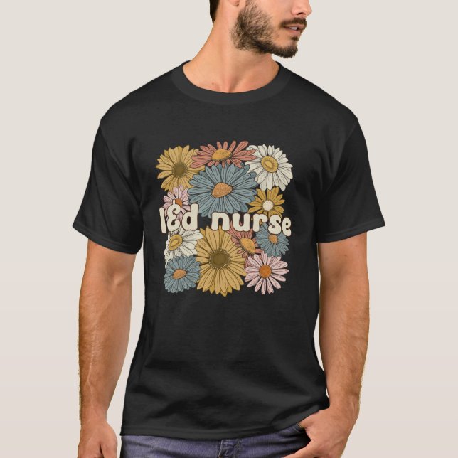Groovy L&D Nurse Labor And Delivery Nurse Flowers T-Shirt (Front)
