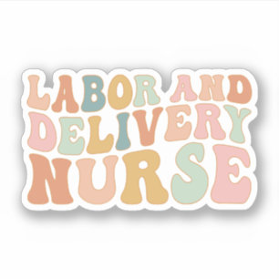 Groovy Labour And Delivery L&D Nurse, Baby Nurse