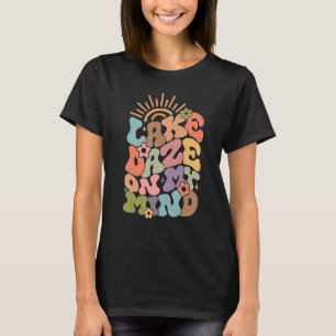 Groovy Lake Daze On My-Mind Summer Vibes Men Women T-Shirt
