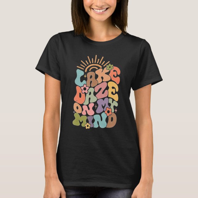 Groovy Lake Daze On My-Mind Summer Vibes Men Women T-Shirt (Front)