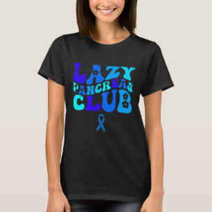 Groovy Lazy Pancreas Club Diabetes Awareness Blue  T-Shirt