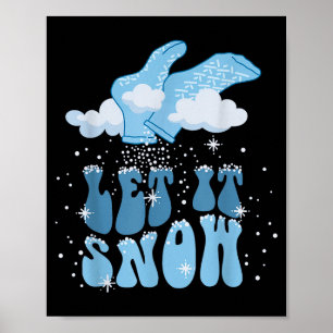 Groovy Let It Snow Pct Patient Care Tech Nurse Chr Poster