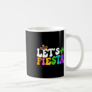 Groovy Let's Fiesta Cinco De Mayo Mexican Fiesta 5 Coffee Mug