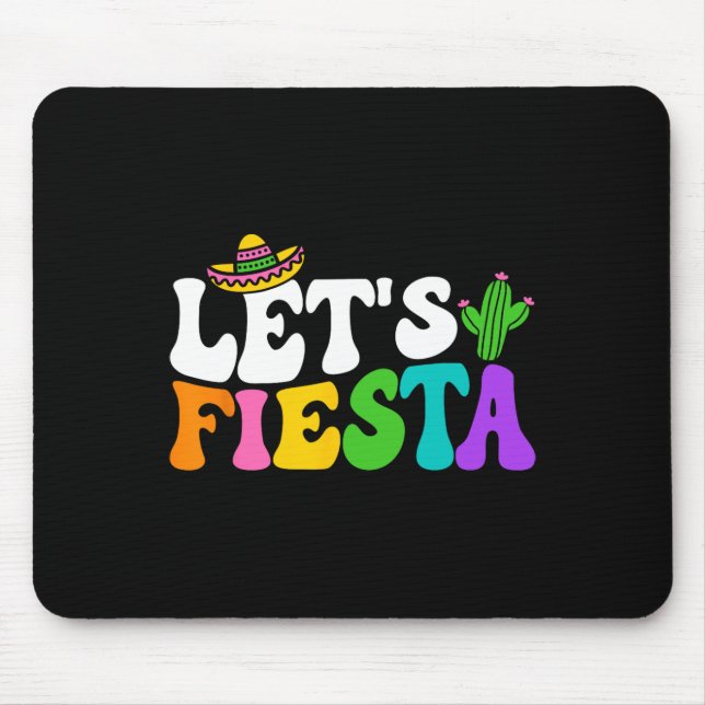 Groovy Let's Fiesta Cinco De Mayo Mexican Fiesta 5 Mouse Pad (Front)