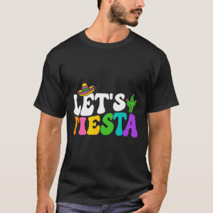 Groovy Let's Fiesta Cinco De Mayo Mexican Fiesta 5 T-Shirt