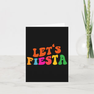 Groovy Let's Fiesta Funny Cinco De Mayo Women Men  Card