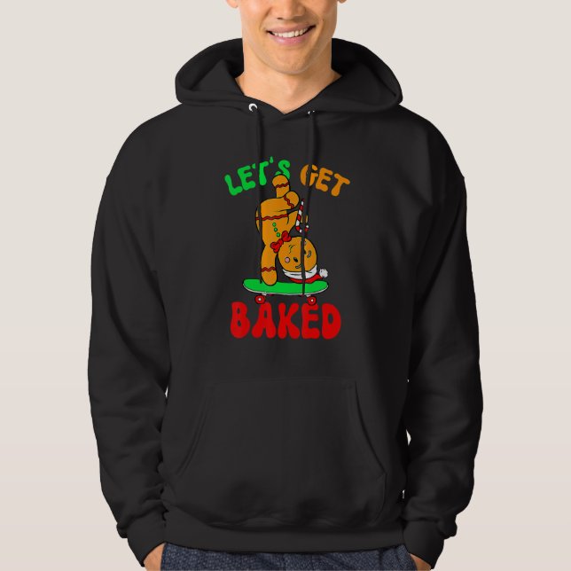 Groovy Let's Get Baked Cookie Baking Gingerbread C Hoodie (Front)