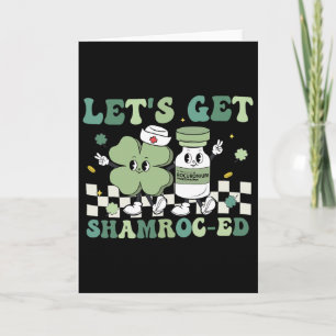 Groovy Let's Get Shamroc-ed Funny Shamrock Nurse S Card