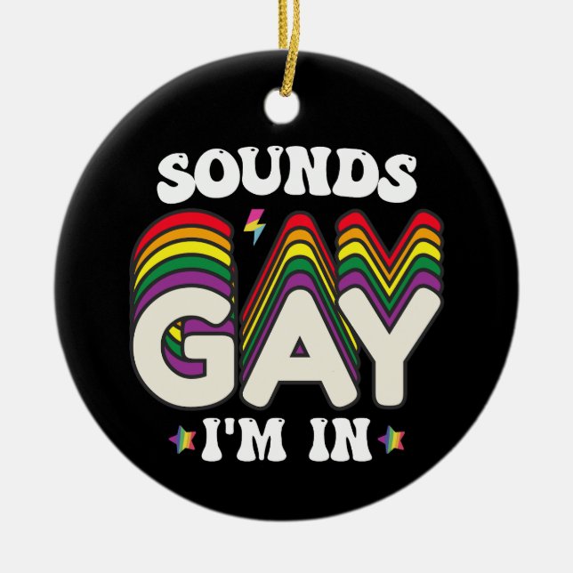Groovy LGBT Pride Sounds Gay Im In Ceramic Ornament (Front)