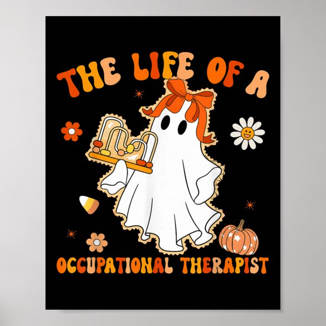 Groovy Life Of A Ot Occupational Therast Ghost Hal Poster (Front)