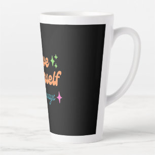 Groovy Love Yourself Always Latte Mug
