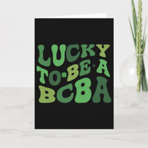Groovy Lucky To Be A Bc Behaviour Therapist St Pat Card