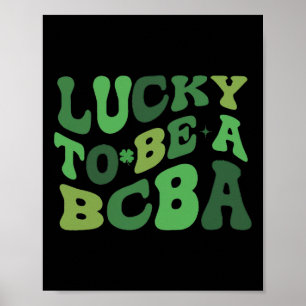 Groovy Lucky To Be A Bcby Behaviour Therapist St P Poster