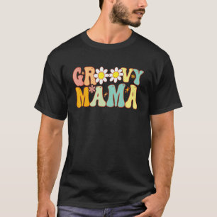 Groovy Mama Daisy Flower For Flowergirl Mum Birthd T-Shirt
