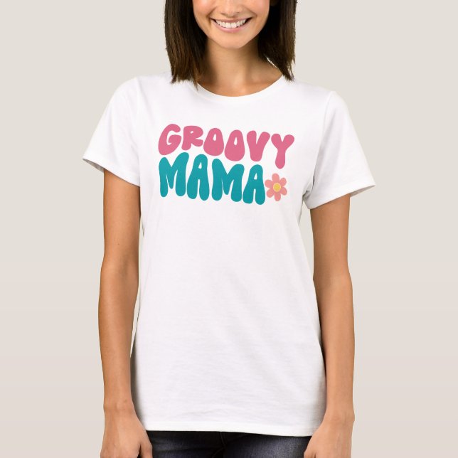 Groovy Mama Flower T-Shirt (Front)