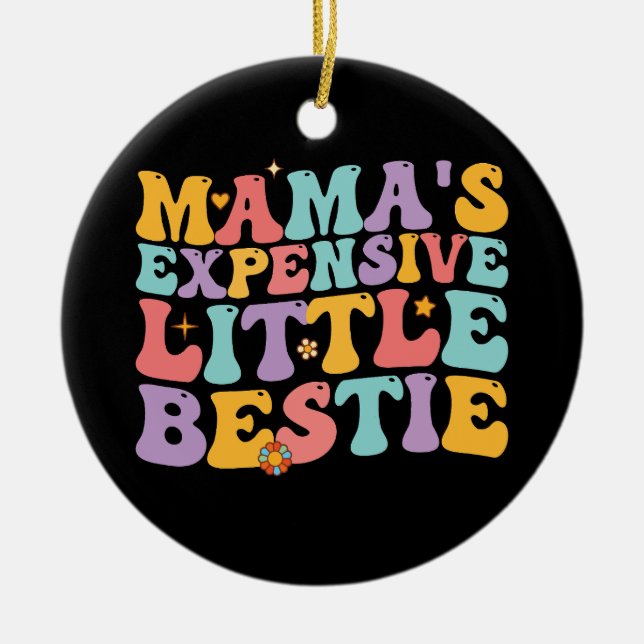 Groovy Mama's Expensive Little Bestie Retro Ceramic Ornament (Front)