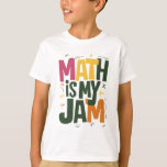 Groovy Math is My Jam First Day Back To School  T-Shirt<br><div class="desc">Groovy Math is My Jam First Day Back To School Math Teachers</div>