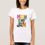Groovy Math is My Jam First Day Back To School T-Shirt<br><div class="desc">Groovy Math is My Jam First Day Back To School Math Teachers</div>