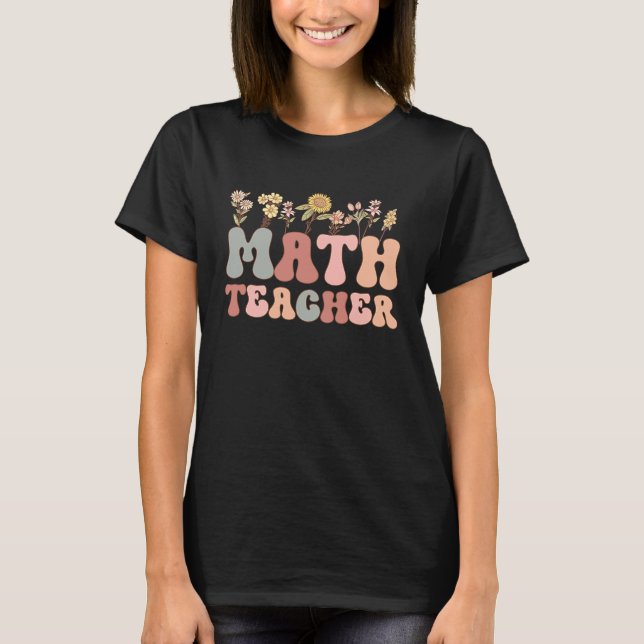 Groovy Math Teacher Appreciation Week back to scho T-Shirt (Front)