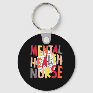 Groovy Mental Health Nurse Mental Health Nursing Key Ring