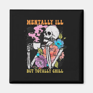 Groovy Mentally Ill But Totally Chill Halloween Sk Magnet