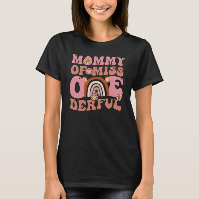 Groovy Mommy of Miss Onederful 1st Bday Boho Rainb T-Shirt (Front)