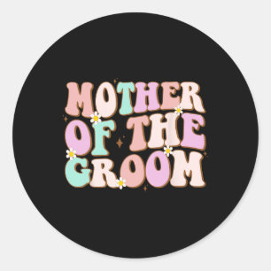 Groovy Mother Of The Groom Wedding Shower Mum From Classic Round Sticker