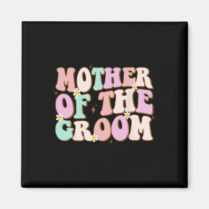 Groovy Mother Of The Groom Wedding Shower Mum From Magnet