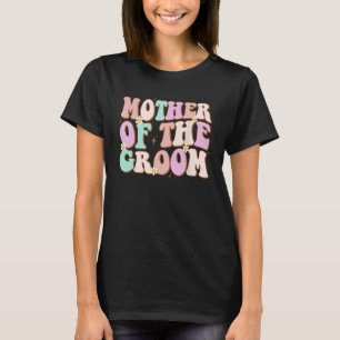 Groovy Mother of the Groom Wedding Shower Mum from T-Shirt
