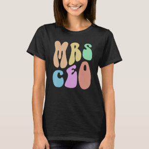 Groovy MRS CEO LADY Wife Mom Business Owner Retro T-Shirt