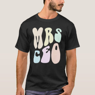 Groovy MRS CEO LADY Wife Mum Diva Business Owner R T-Shirt
