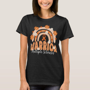 groovy multiple sclerosis MS warrior rainbow flowe T-Shirt