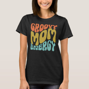 Groovy Mum Energy Retro Wavy 70s Typography T-Shirt