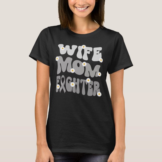 groovy mum wife fighter brain tumour cancer awaren T-Shirt (Front)