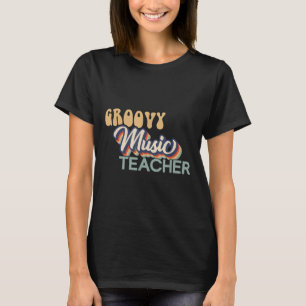 Groovy Music Teacher Shirt - Retro Music Teacher F