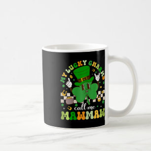 Groovy My Lucky Charms Call Me Mawmaw St Patricks Coffee Mug