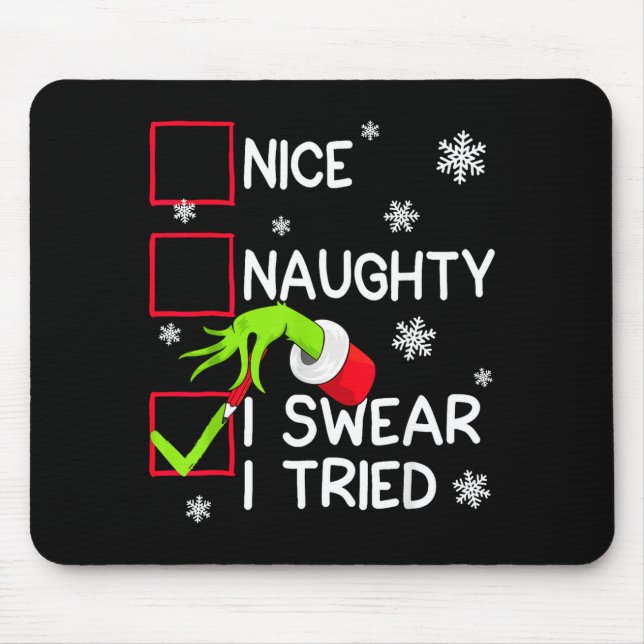 Groovy Naughty I Swear I Tried Christmas Xmas Men  Mouse Pad (Front)