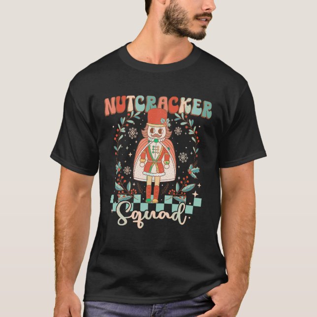 Groovy Nutcracker Squad Christmas Ballet Funny Wha T-Shirt (Front)
