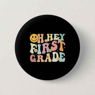 Groovy Oh Hey 1st First Grade Back To School For T 6 Cm Round Badge