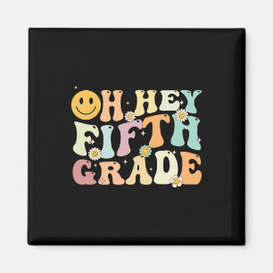 Groovy Oh Hey 5th Fifth Grade Back To School Teach Magnet