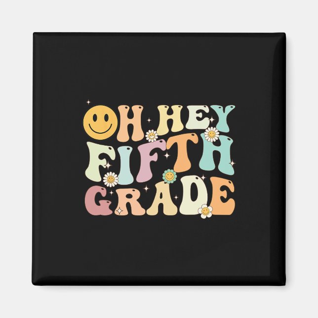 Groovy Oh Hey 5th Fifth Grade Back To School Teach Magnet (Front)