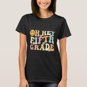 Groovy Oh Hey 5th Fifth Grade Back To School Teach T-Shirt